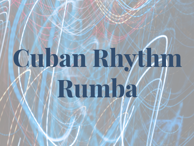 Cuban Rhythm and Rumba