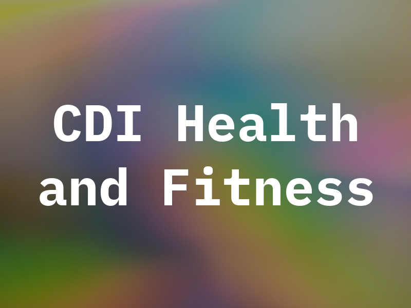 CDI Health and Fitness