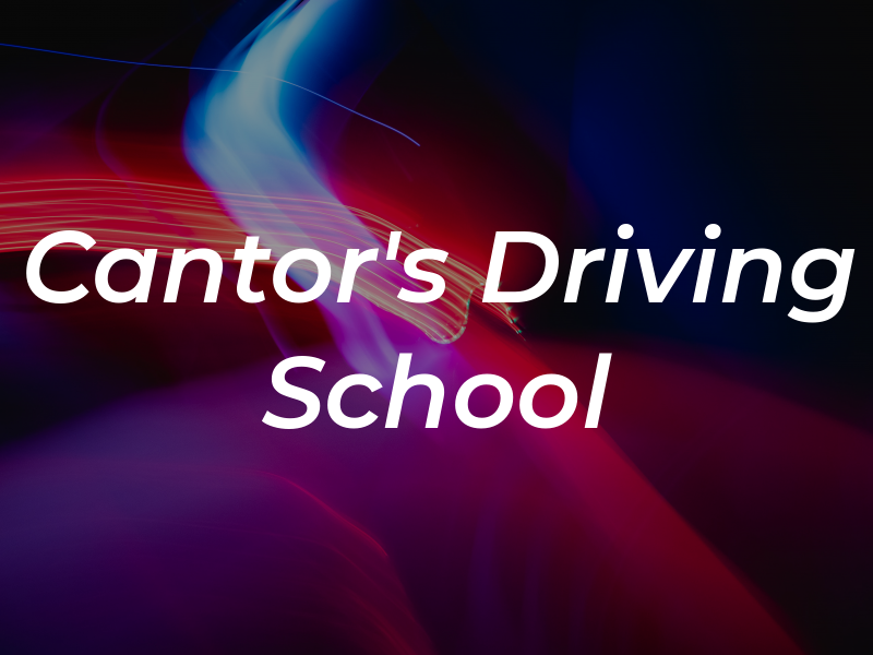 Cantor's Driving School