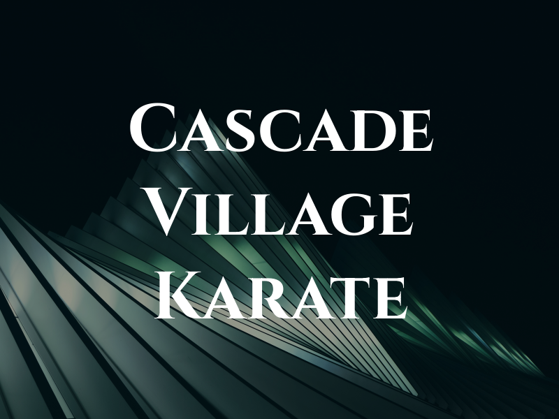 Cascade Village Karate