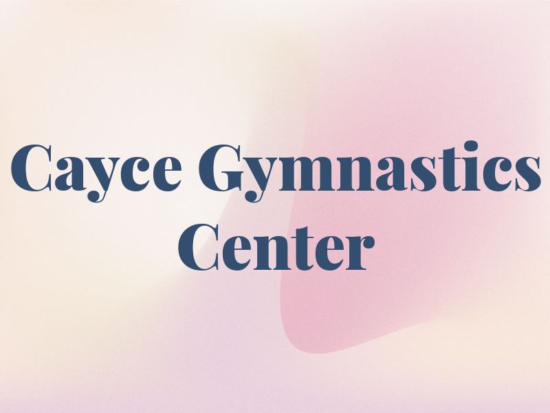 Cayce Gymnastics Center Inc