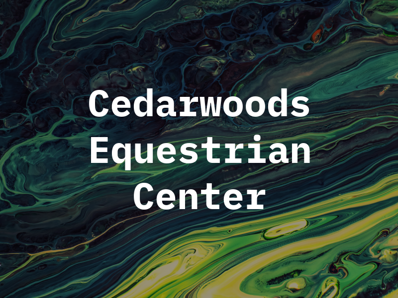 Cedarwoods Equestrian Center