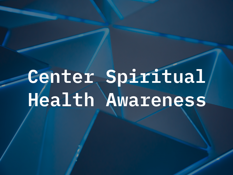 Center For Spiritual and Health Awareness