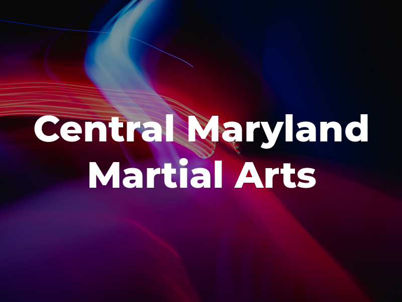 Central Maryland Martial Arts