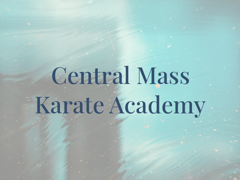 Central Mass Karate Academy
