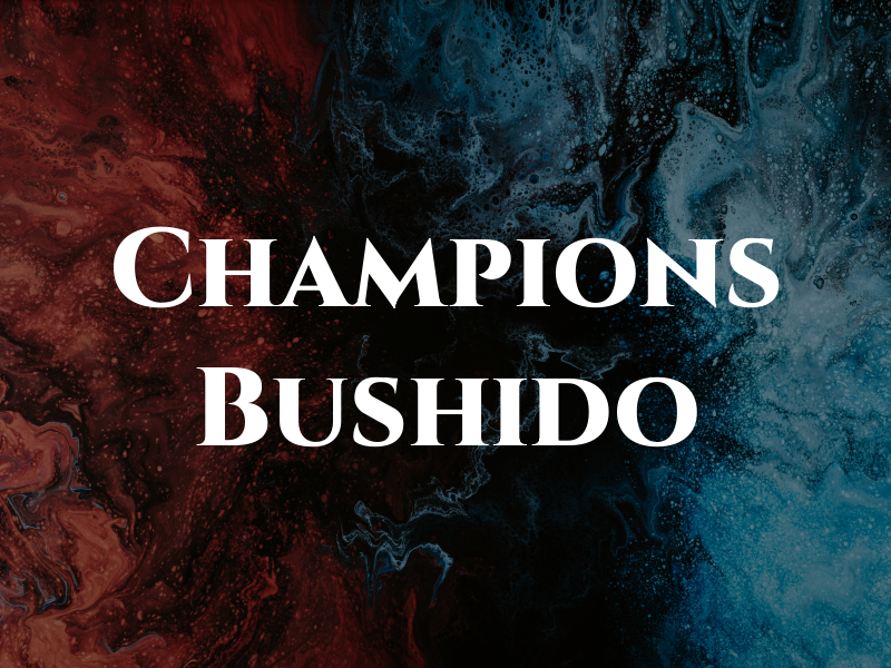 Champions Bushido