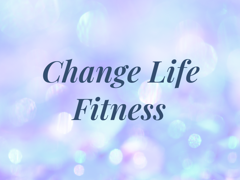 Change My Life Fitness