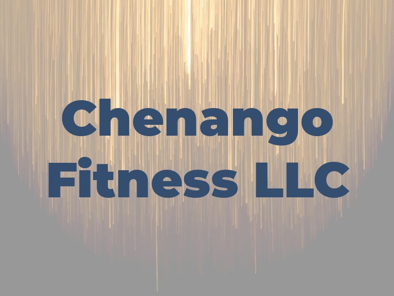 Chenango Fitness LLC