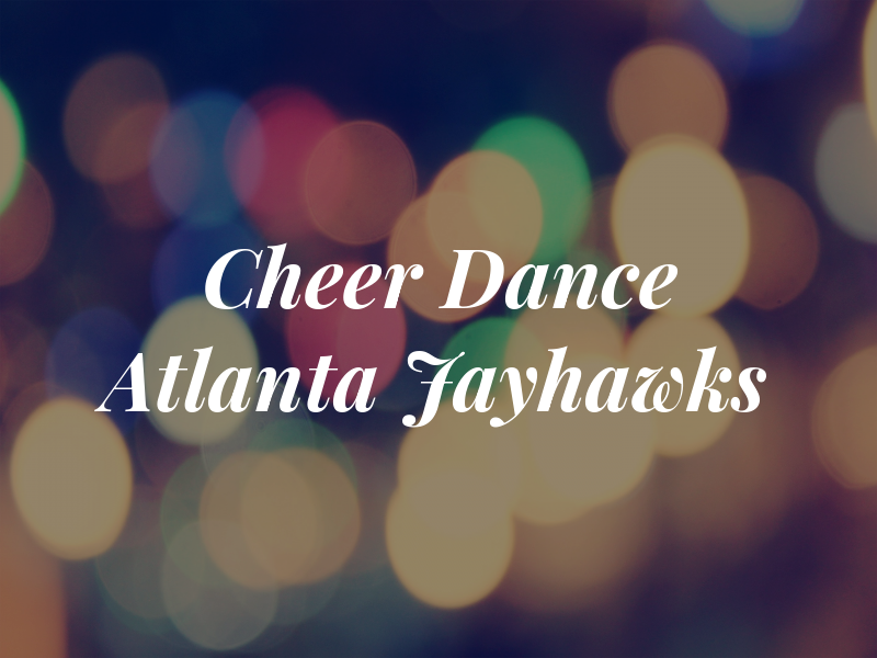 Cheer & Dance Atlanta Jayhawks