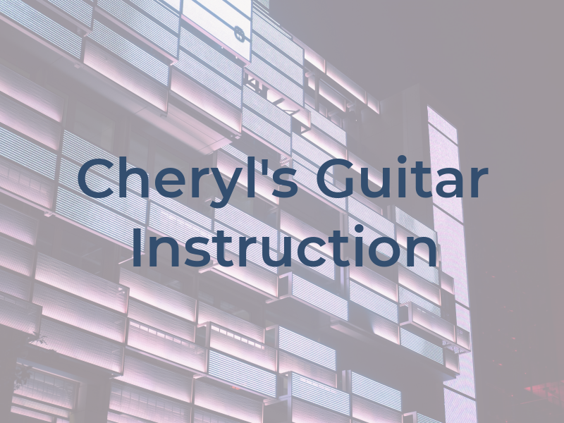 Cheryl's Guitar Instruction