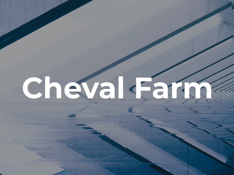 Cheval Farm