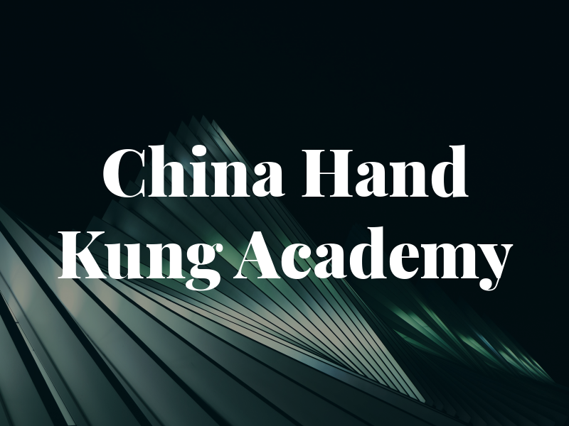 China Hand Kung Fu Academy