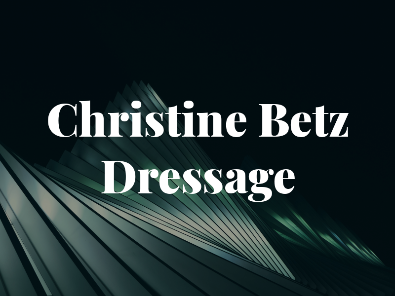 Christine Betz Dressage