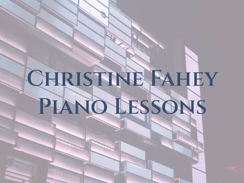 Christine Fahey Piano Lessons