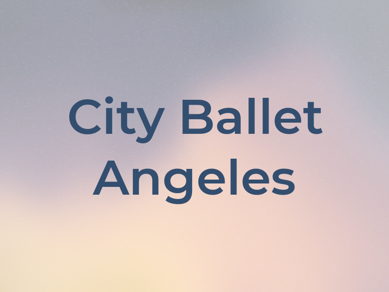 City Ballet of Los Angeles