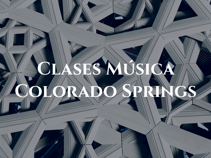 Clases de Música en Colorado Springs