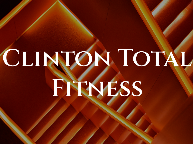 Clinton Total Fitness LLC