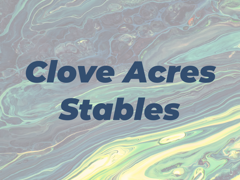 Clove Acres Stables