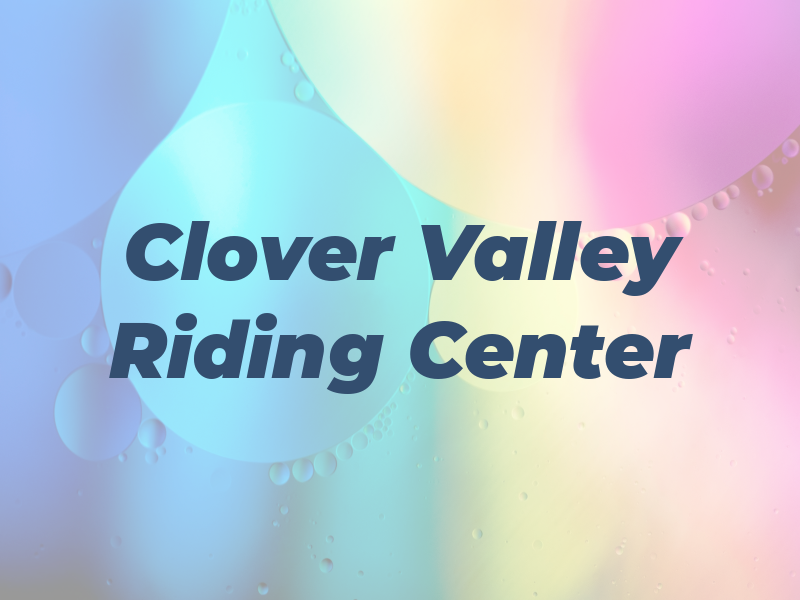 Clover Valley Riding Center