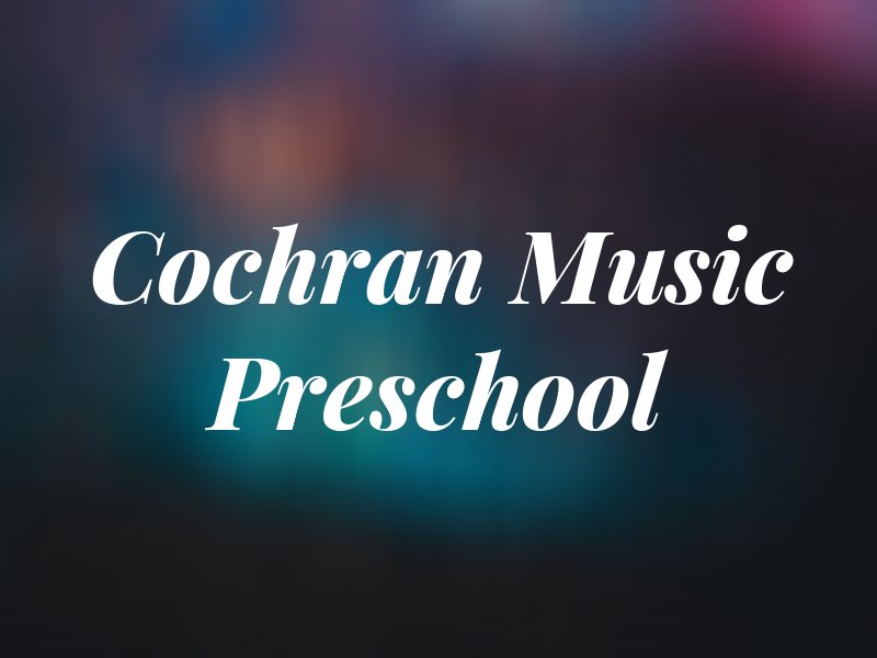 Cochran Music Preschool