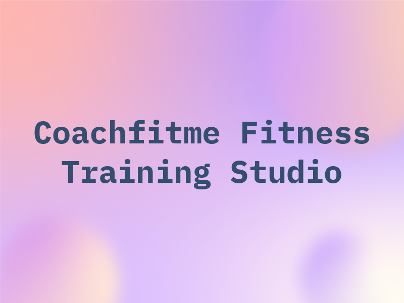 Coachfitme Fitness Training Studio