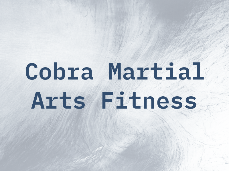 Cobra Martial Arts & Fitness