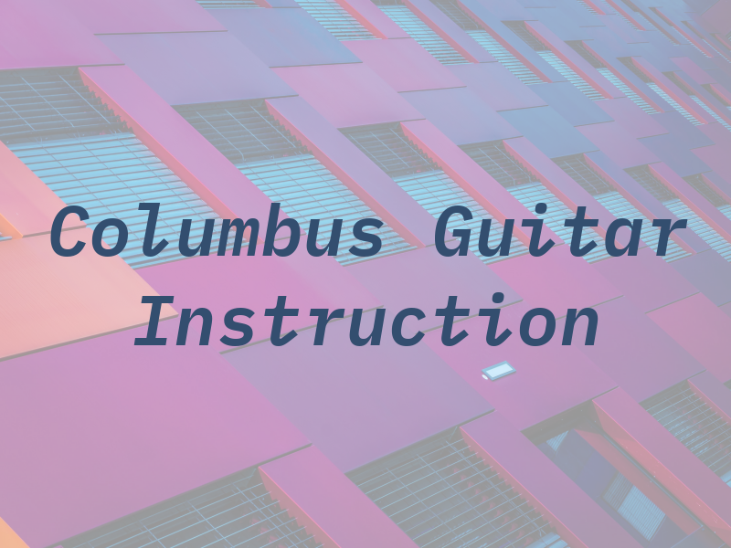 Columbus Guitar Instruction
