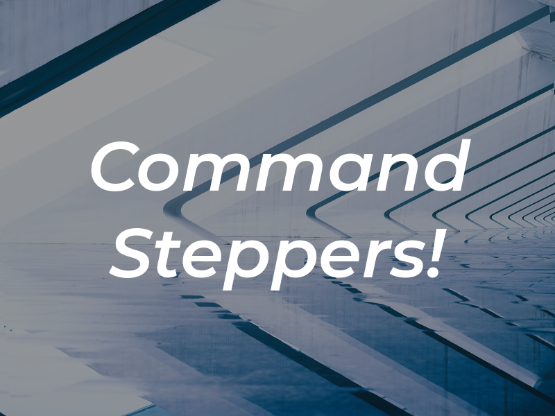 Command Steppers!