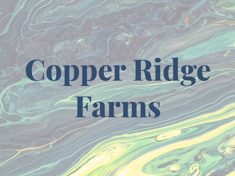 Copper Ridge Farms