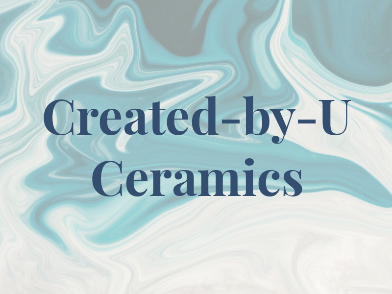Created-by-U Ceramics