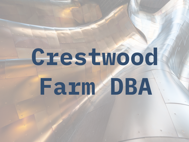 Crestwood Farm DBA