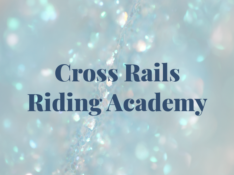 Cross Rails Riding Academy