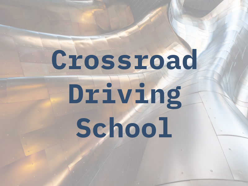 Crossroad Driving School