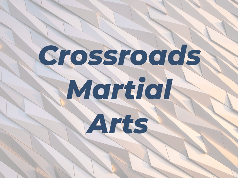 Crossroads Martial Arts