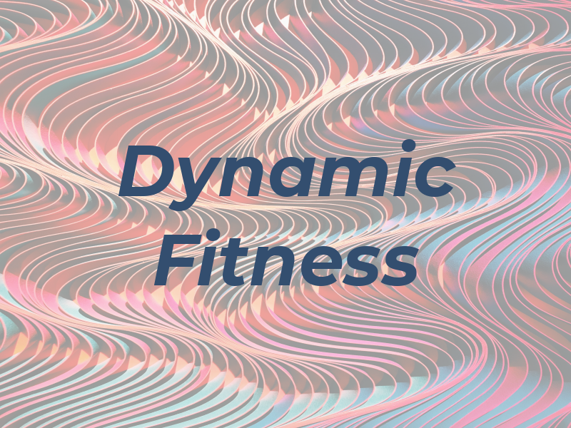 Dynamic Fitness