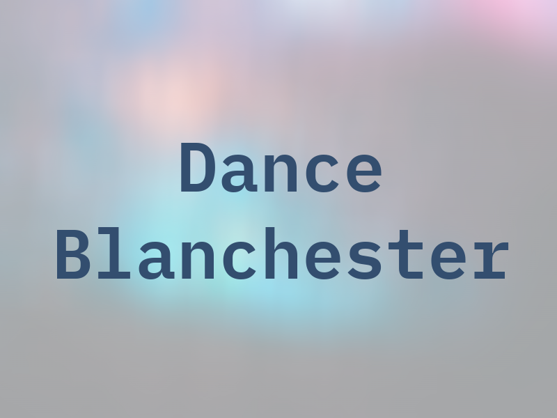Dance Blanchester
