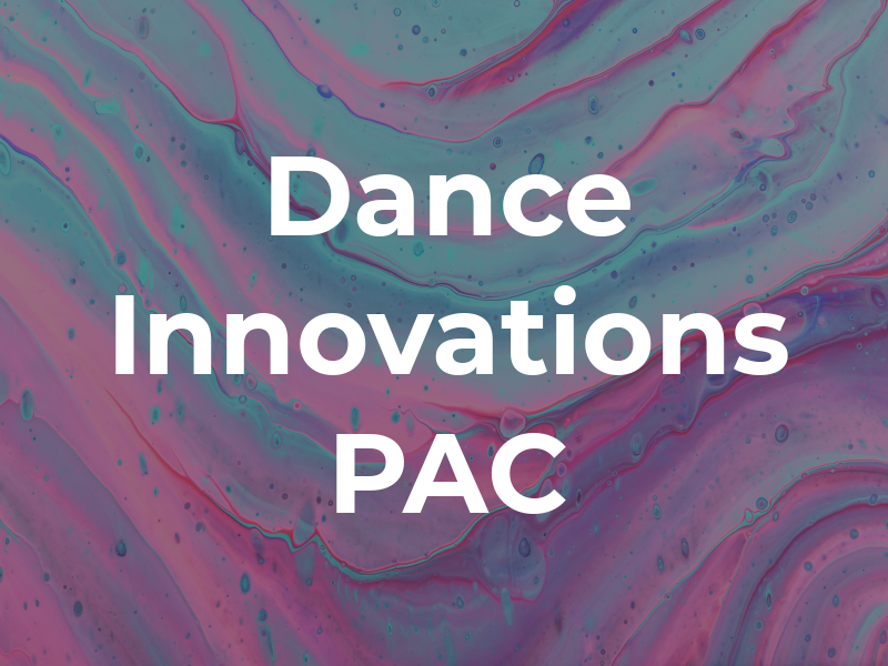 Dance Innovations PAC
