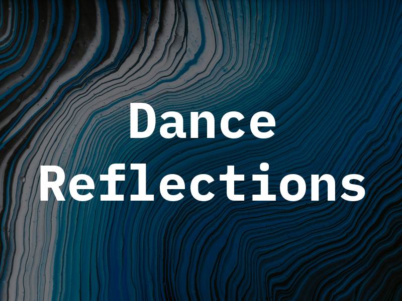 Dance Reflections