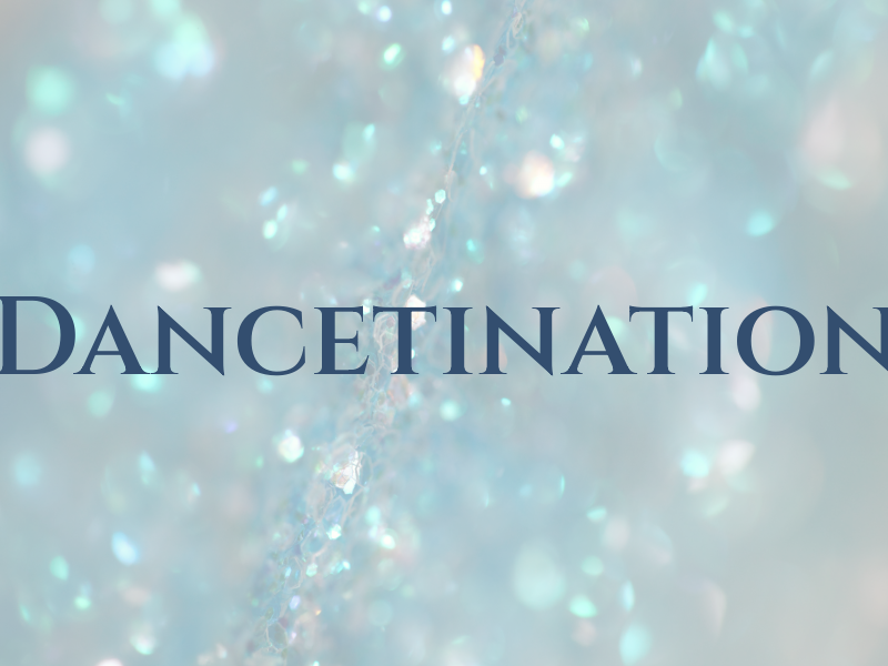 Dancetination