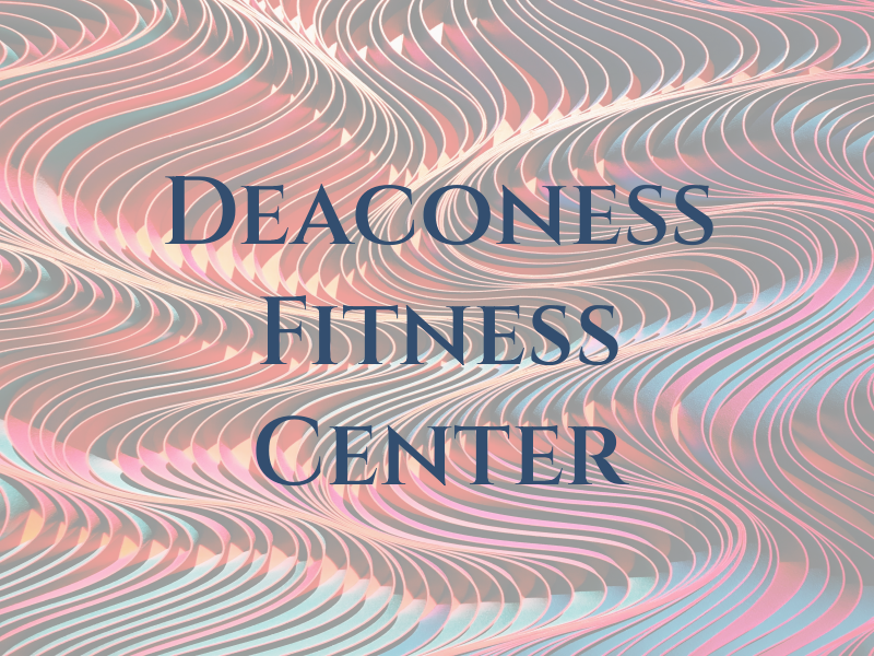 Deaconess Fitness Center