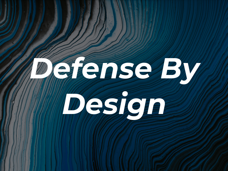 Defense By Design