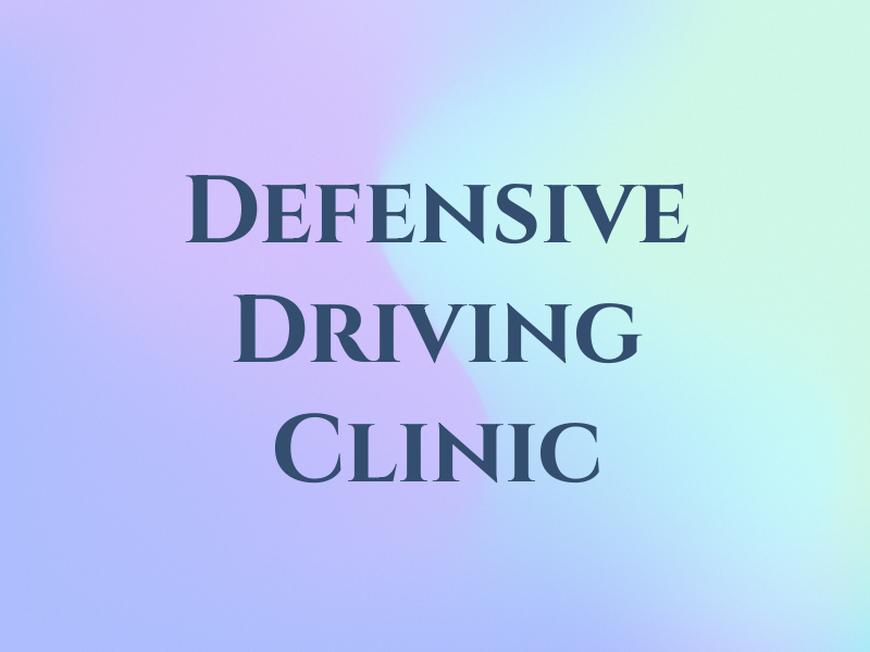 Defensive Driving Clinic