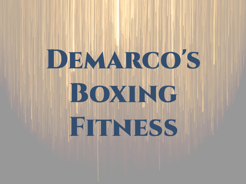Demarco's Boxing & Fitness