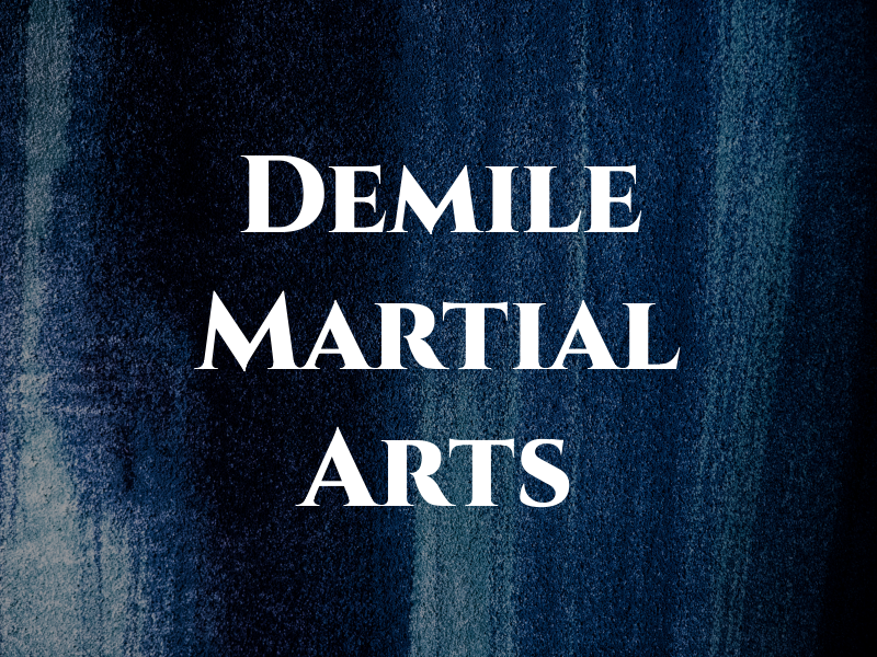 Demile Martial Arts