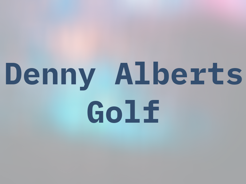 Denny Alberts Golf