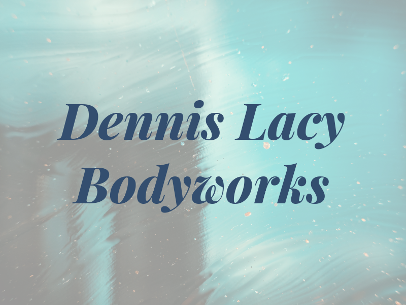 Dennis Lacy Bodyworks