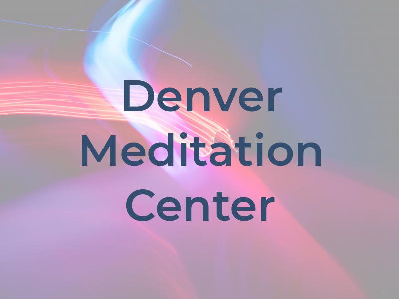 Denver Meditation Center
