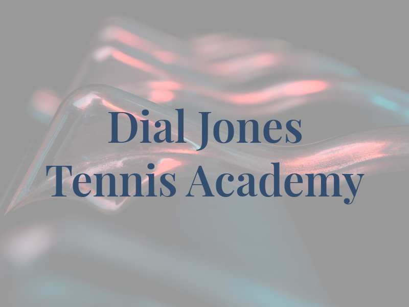 Dial Jones Tennis Academy