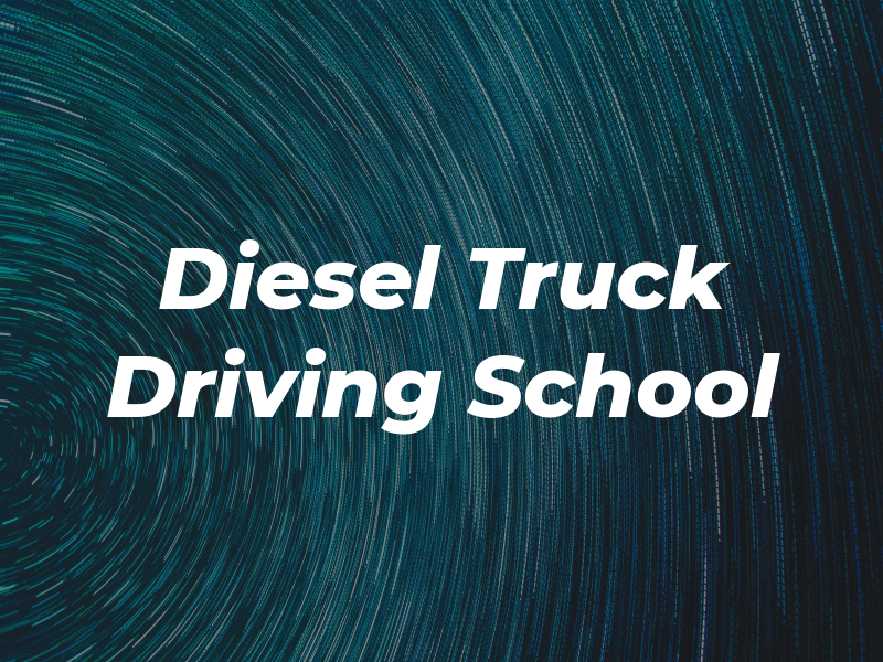 Diesel Truck Driving School