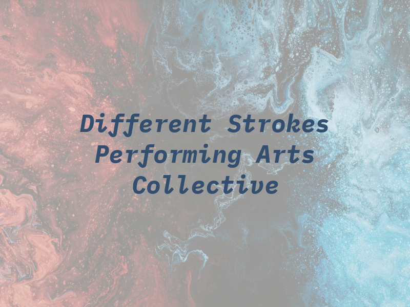 Different Strokes Performing Arts Collective